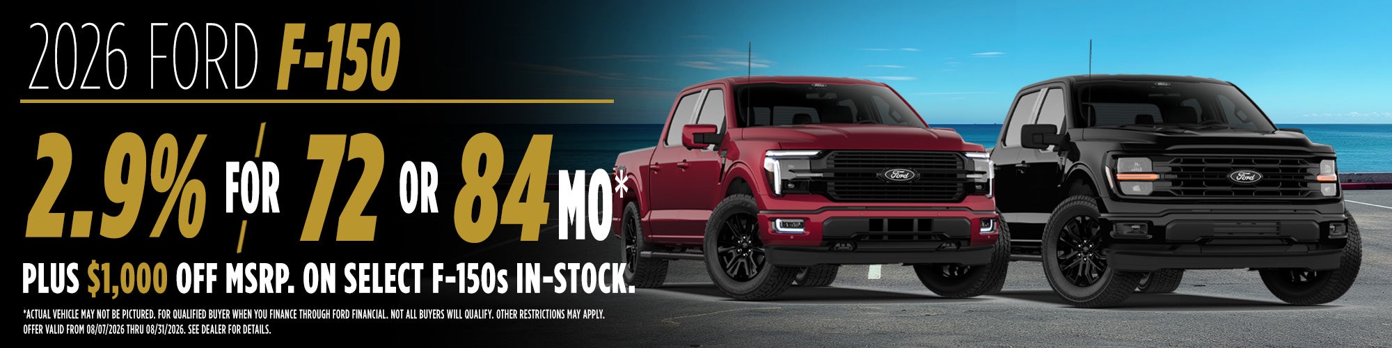 2026 Ford F-150 2.9 % for 72 or 84 months Plus $1K Off