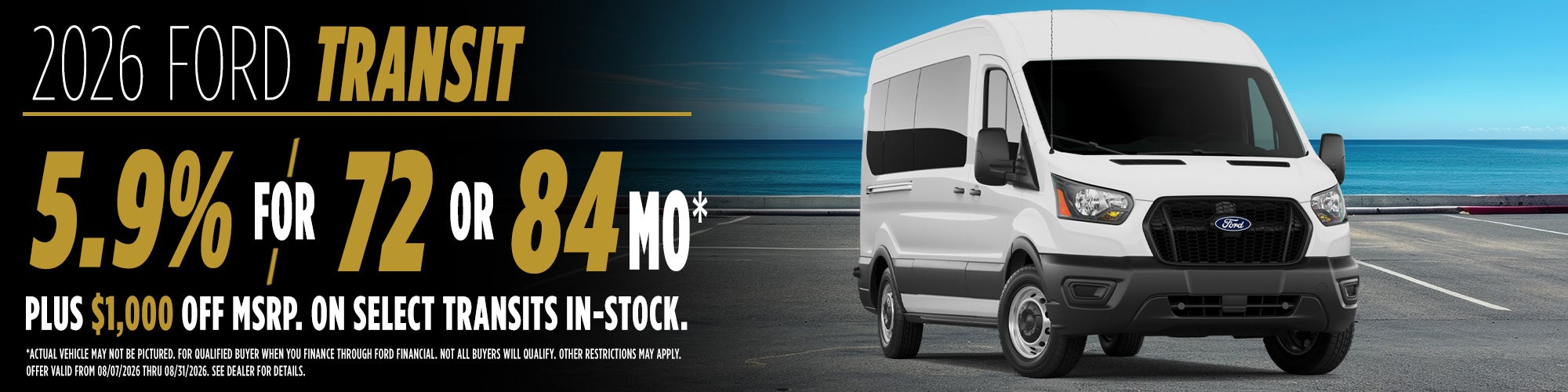 2026 Ford Transit 5.9 % for 72 or 84 months Plus $1K OFF